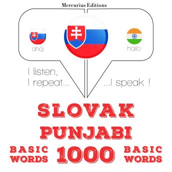 [Slovak] - Slovenský - Punjabi: 1000 základných slov: I listen, I repeat, I speak : language learning course