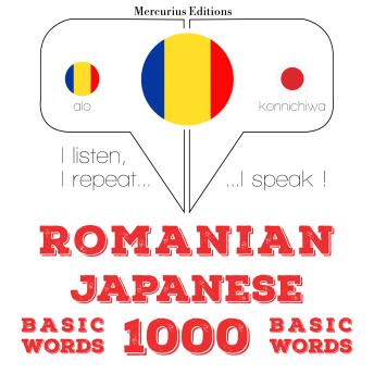 [Romanian] - Japoneză - Romania: 1000 de cuvinte de bază: I listen, I repeat, I speak : language learning course