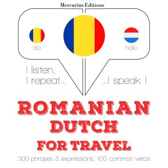 [Romanian] - Romanian – Dutch : For travel