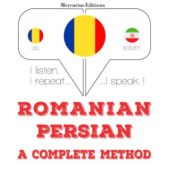[Romanian] - Română - persană: o metodă completă: I listen, I repeat, I speak : language learning course