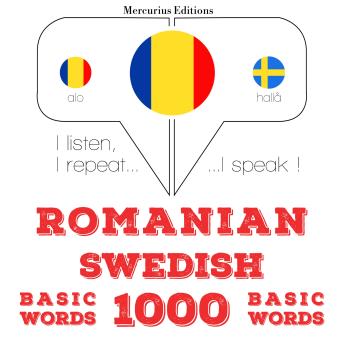 [Romanian] - Suedeză - Romania: 1000 de cuvinte de bază: I listen, I repeat, I speak : language learning course