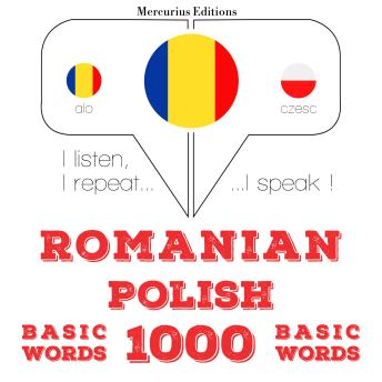 [Romanian] - Română - poloneză: 1000 de cuvinte de bază: I listen, I repeat, I speak : language learning course