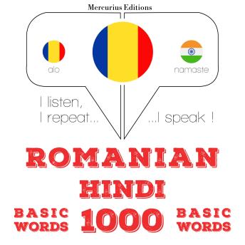 [Romanian] - Hindi - Romania: 1000 de cuvinte de bază: I listen, I repeat, I speak : language learning course