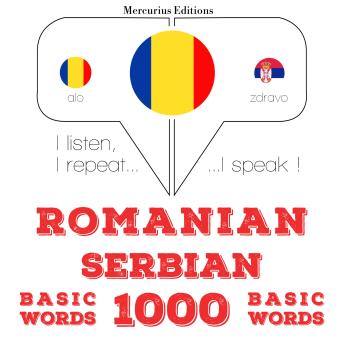 [Romanian] - Serbia - Romania: 1000 de cuvinte de bază: I listen, I repeat, I speak : language learning course