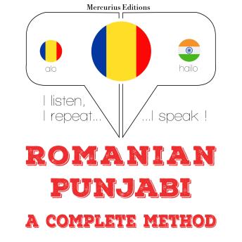 [Romanian] - Română - punjabi: o metodă completă: I listen, I repeat, I speak : language learning course