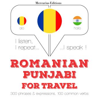 [Romanian] - Română - punjabi: Pentru călătorie: I listen, I repeat, I speak : language learning course