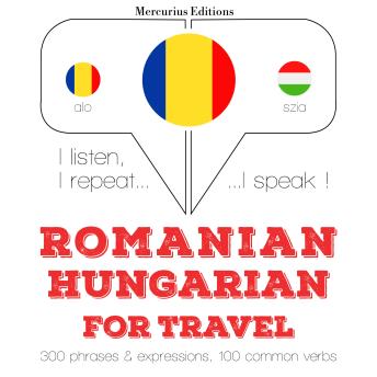 Download Romanian – Hungarian : For travel by Jm Gardner