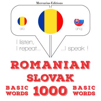 [Romanian] - Slovacă - Romania: 1000 de cuvinte de bază: I listen, I repeat, I speak : language learning course