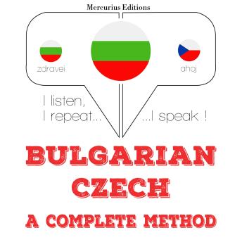 [Bulgarian] - Уча Чехия: I listen, I repeat, I speak : language learning course