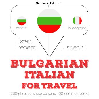 [Bulgarian] - Туристически думи и фрази на италиански език: I listen, I repeat, I speak : language learning course