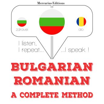 [Bulgarian] - Уча румънски: I listen, I repeat, I speak : language learning course