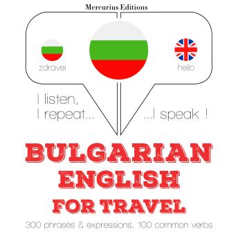 [Bulgarian] - Туристически думи и фрази на английски език: I listen, I repeat, I speak : language learning course