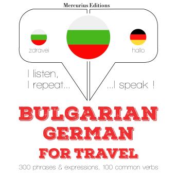 [Bulgarian] - Туристически думи и фрази на немски език: I listen, I repeat, I speak : language learning course