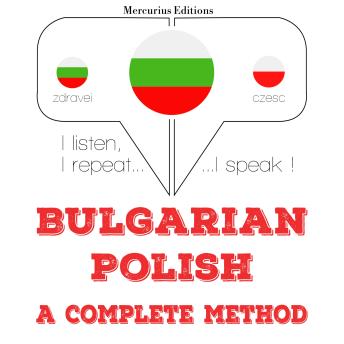 [Bulgarian] - Уча полски: I listen, I repeat, I speak : language learning course