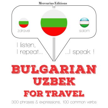 [Bulgarian] - Туристически думи и фрази в узбекски: I listen, I repeat, I speak : language learning course