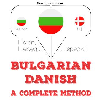 [Bulgarian] - Уча датски: I listen, I repeat, I speak : language learning course