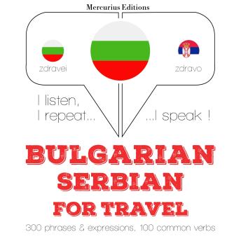 [Bulgarian] - Туристически думи и фрази в сръбския: I listen, I repeat, I speak : language learning course
