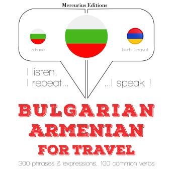 [Bulgarian] - Туристически думи и фрази в арменски: I listen, I repeat, I speak : language learning course