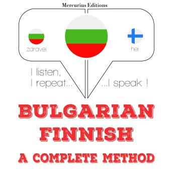 [Bulgarian] - Уча фински: I listen, I repeat, I speak : language learning course