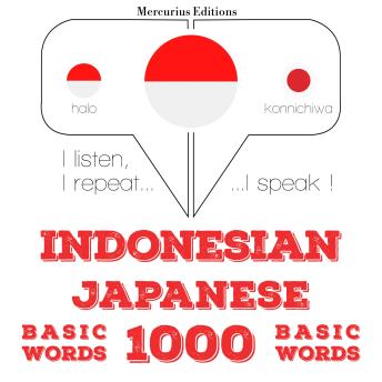 [Indonesian] - 1000 kata-kata penting dalam bahasa Jepang: I listen, I repeat, I speak : language learning course