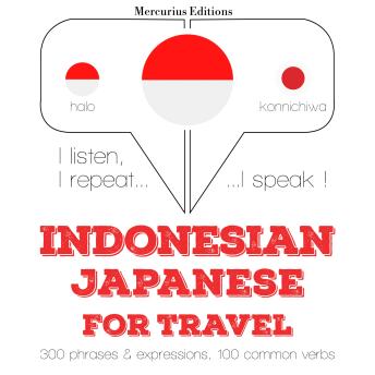 kata perjalanan dan frase dalam bahasa Jepang: I listen, I repeat, I speak : language learning course, Audio book by Jm Gardner