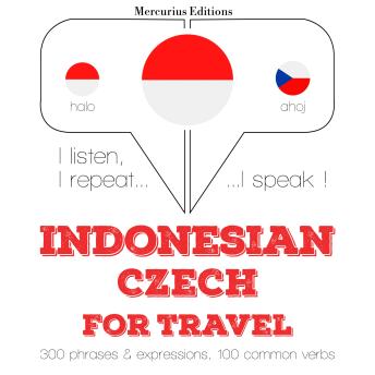 [Indonesian] - kata perjalanan dan frasa di Republik: I listen, I repeat, I speak : language learning course