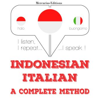 [Indonesian] - Saya belajar bahasa Italia: I listen, I repeat, I speak : language learning course