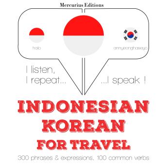 [Indonesian] - kata perjalanan dan frase dalam bahasa Korea: I listen, I repeat, I speak : language learning course