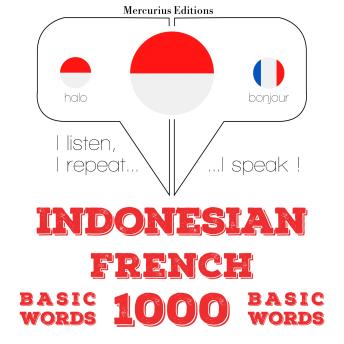 [Indonesian] - 1000 kata-kata penting di Perancis: I listen, I repeat, I speak : language learning course