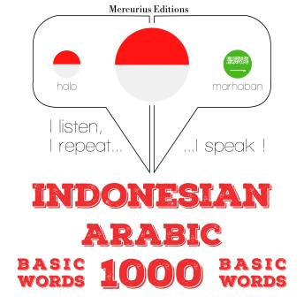 [Indonesian] - 1000 kata-kata penting dalam bahasa Arab: I listen, I repeat, I speak : language learning course
