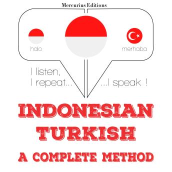 [Indonesian] - Saya belajar Turki: I listen, I repeat, I speak : language learning course