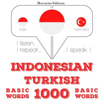 [Indonesian] - 1000 kata-kata penting di Turki: I listen, I repeat, I speak : language learning course