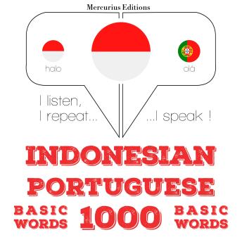 [Indonesian] - 1000 kata-kata penting di Portugis: I listen, I repeat, I speak : language learning course