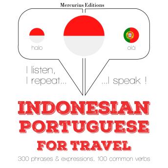 kata perjalanan dan frase dalam Portugis: I listen, I repeat, I speak : language learning course, Audio book by Jm Gardner