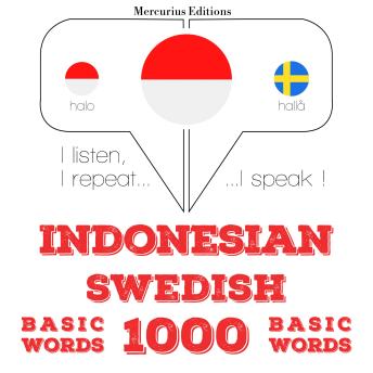 [Indonesian] - 1000 kata-kata penting di Swedia: I listen, I repeat, I speak : language learning course