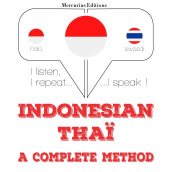 [Indonesian] - Saya belajar Thai: I listen, I repeat, I speak : language learning course