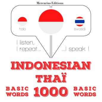 [Indonesian] - 1000 kata-kata penting di Thailand: I listen, I repeat, I speak : language learning course