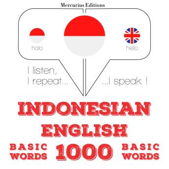 [Indonesian] - 1000 kata-kata penting dalam bahasa Inggris: I listen, I repeat, I speak : language learning course