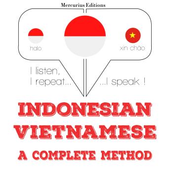 [Indonesian] - Saya belajar Vietnam: I listen, I repeat, I speak : language learning course