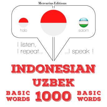 [Indonesian] - 1000 kata penting dalam Uzbek: I listen, I repeat, I speak : language learning course