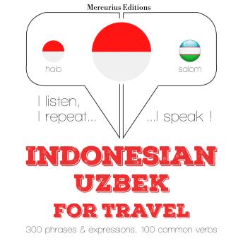 [Indonesian] - kata perjalanan dan frase dalam Uzbek: I listen, I repeat, I speak : language learning course
