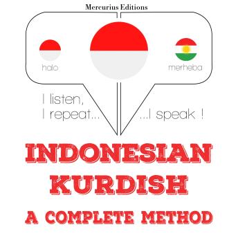 [Indonesian] - Saya belajar Kurdi: I listen, I repeat, I speak : language learning course