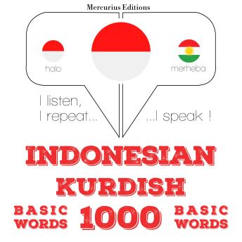 [Indonesian] - 1000 kata penting dalam Kurdi: I listen, I repeat, I speak : language learning course
