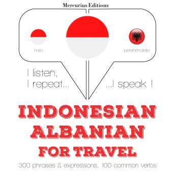[Indonesian] - kata perjalanan dan frase dalam bahasa Albania: I listen, I repeat, I speak : language learning course