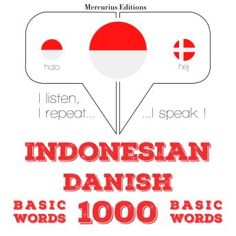 [Indonesian] - 1000 kata-kata penting di Denmark: I listen, I repeat, I speak : language learning course