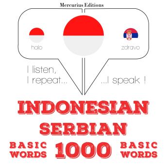 [Indonesian] - 1000 kata-kata penting di Serbia: I listen, I repeat, I speak : language learning course