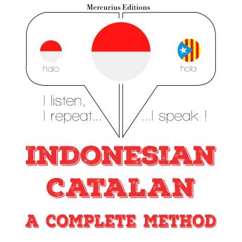 [Indonesian] - Saya belajar Catalan: I listen, I repeat, I speak : language learning course