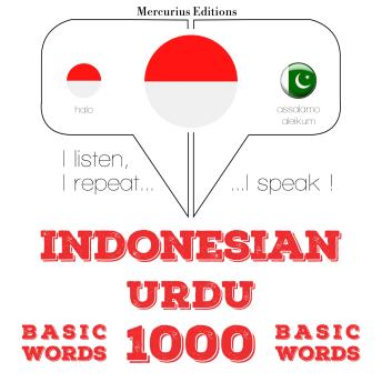 [Indonesian] - 1000 kata-kata penting dalam bahasa Urdu: I listen, I repeat, I speak : language learning course