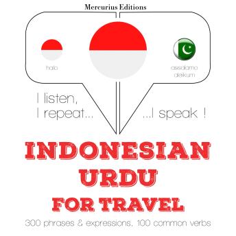 [Indonesian] - kata perjalanan dan frase dalam bahasa Urdu: I listen, I repeat, I speak : language learning course