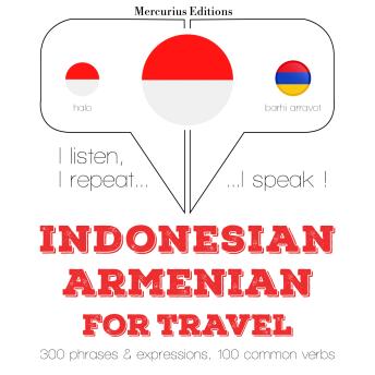 [Indonesian] - kata perjalanan dan frase dalam Armenia: I listen, I repeat, I speak : language learning course
